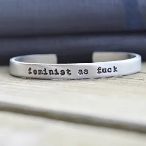 Feminist As Fuck Cuff Bracelet